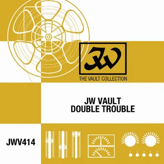 JW Vault: Double Trouble by Geoffrey Bastow