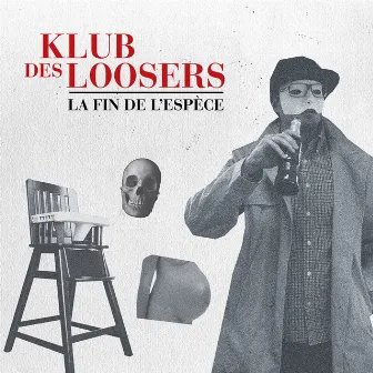 La fin de l'espèce by Klub Des Loosers