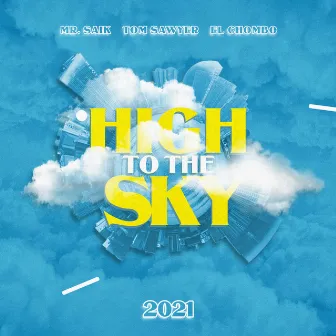 High to the sky by Tom Sawyer