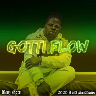 2020 Lost Sessions: Gotti Flow by Benz Gotti