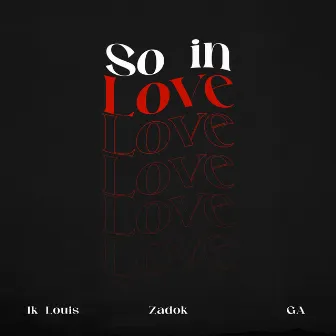 So in Love by Zadok