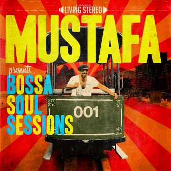 Bossa Soul Sessions by Mustafa