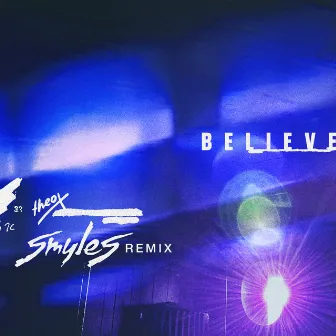 Believe (SMYLES Remix) by Theo X