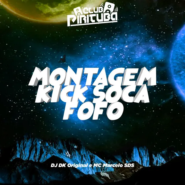 MONTAGEM KICK SOCA FOFO