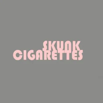 SKUNK CIGARETTES by micksey.