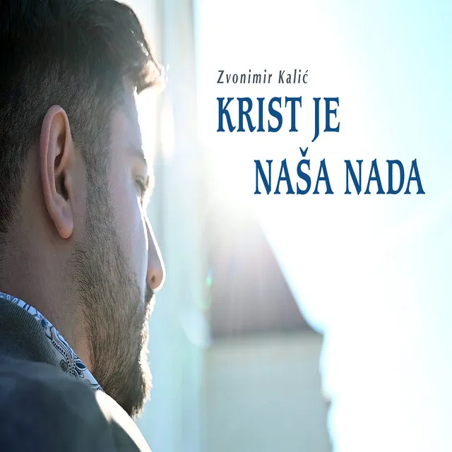 Krist Je Naša Nada