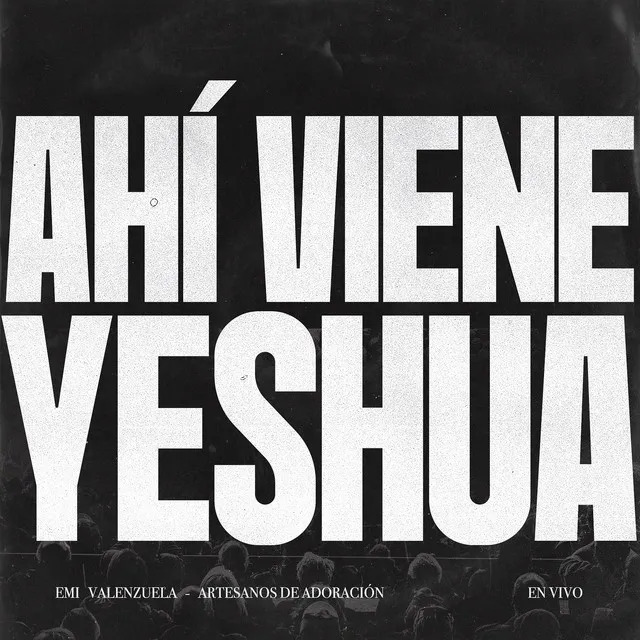 Ahí Viene Yeshua (En Vivo)