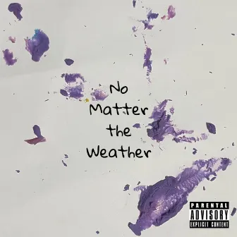 No Matter the Weather by Wizard Lee