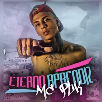 Eterno Aprendiz by MC PLK