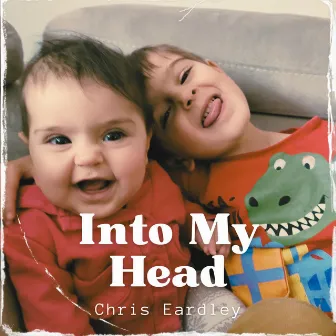 Into My Head by Chris Eardley