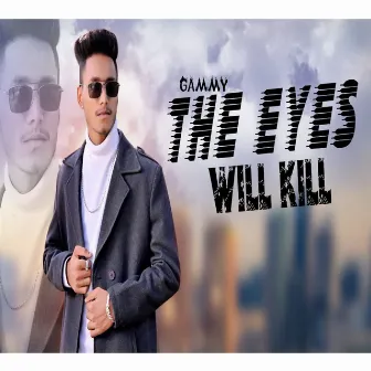 The eyes will kill by Gammy