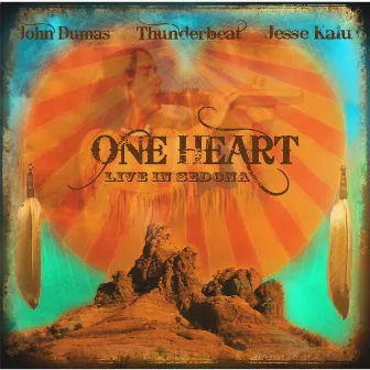 One Heart (Live in Sedona) by John Dumas