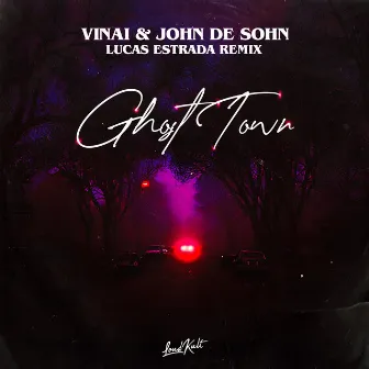 Ghost Town (Lucas Estrada Remix) by VINAI