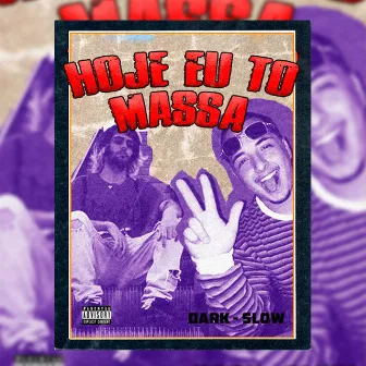 Hoje Eu To Massa by Cafas