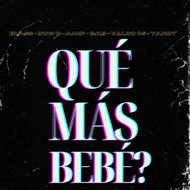 Que Mas Bebe?