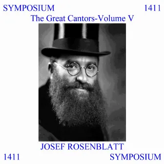 The Great Cantors, Vol. 5: Joseph Rosenblatt by Joseph Rosenblatt