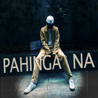 Pahinga Na by Jong Madaliday