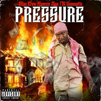 PRESSURE by Jigga J Da Gamespitta