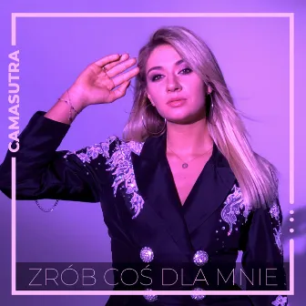 Zrób coś dla mnie (Radio Edit) by CamaSutra