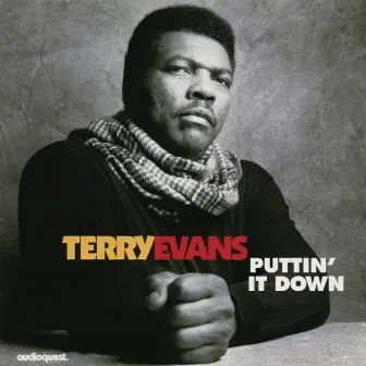 Puttin' it Down by Terry Evans