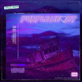 Purple Heart by Michael Wavves