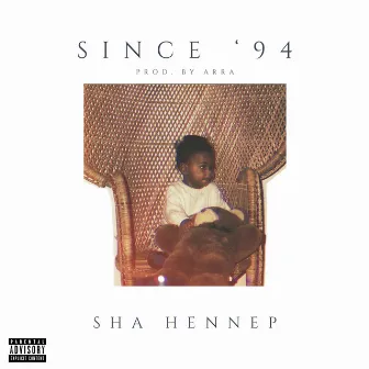 Since '94 by Sha Hennep