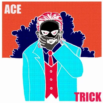 Trick by ACE