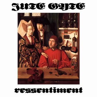 Ressentiment by Jute Gyte