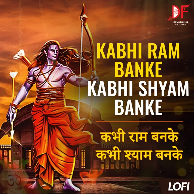 Kabhi Ram Banke Kabhi Shyam Banke (Lofi)