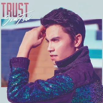 TRUST by Sam Tsui