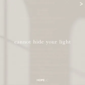 Cannot Hide Your Light by Luke Taylor