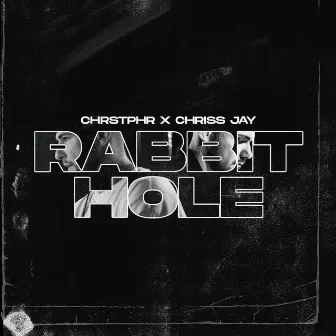 Rabbit Hole by CHRSTPHR