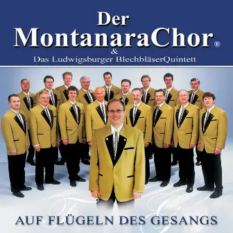 Auf Flügeln Des Gesangs by Der Montanara Chor