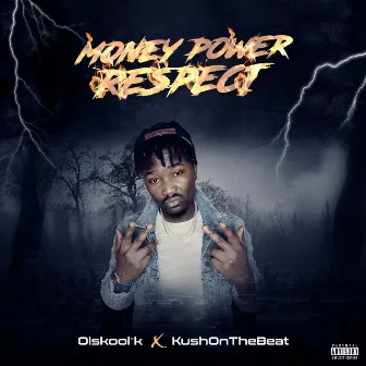 Money Power Respect by Olskool°K