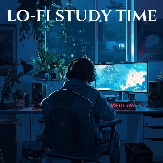 Lo-Fi Study Time - Relaxing Beats for Focus & Productivity by Lo-Fi Time