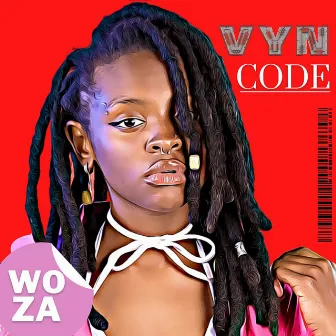 Woza by VYN CODE