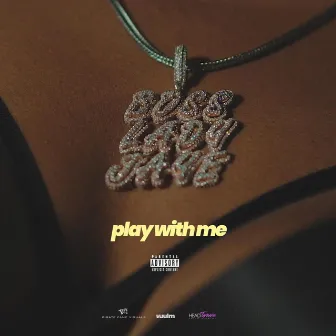 Play Wit Me by Bosslady Jaye