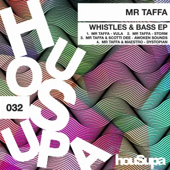 Whistles & Bass EP by Mr Taffa