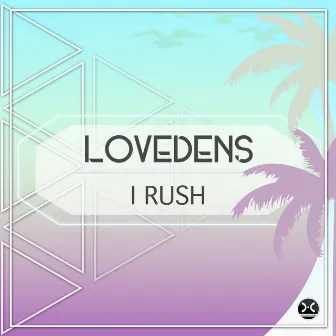 Lovedens by I Rush