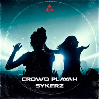 Crowd Playah by Sykerz