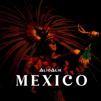 México by Alio Alik