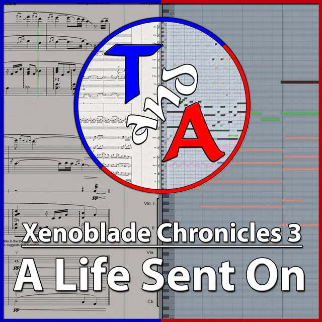 A Life Sent On (From "Xenoblade Chronicles 3")