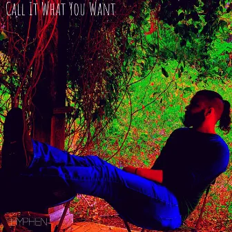 Call It What You Want by Hyphen