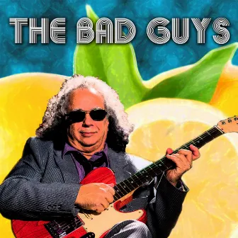 The Bad Guys by Bobby Messano