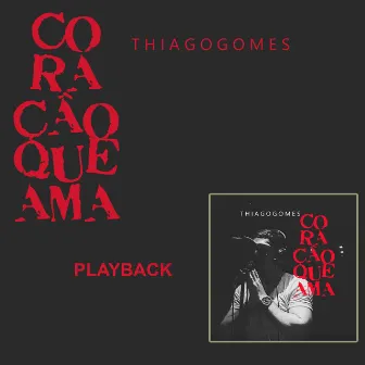 Coração Que Ama (Playback) by Thiago Gomes