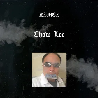 Chow Lee by DIMEZ