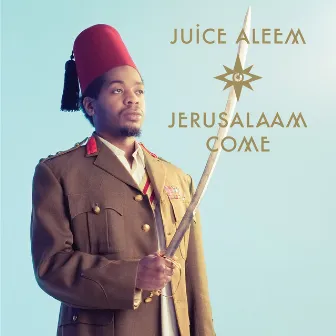 Jerusalaam Come by Juice Aleem