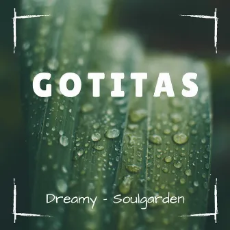 Gotitas by Dreamy