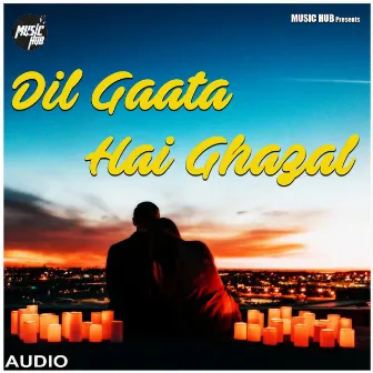 Dil Gaata Hai Ghazal by Vinay Mojes