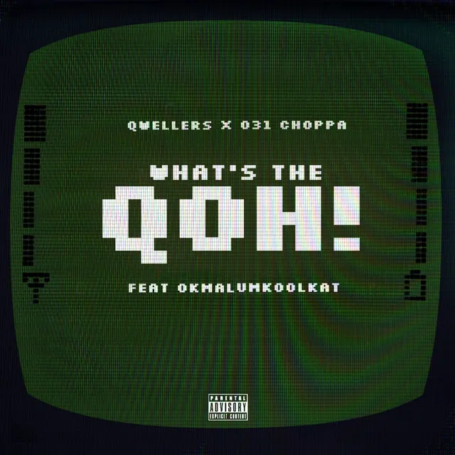 What's The Qoh! (feat. Okmalumkoolkat)